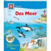 WAS IST WAS JUNIOR - DAS MEER Kinderbuch TESSLOFF VERLAG